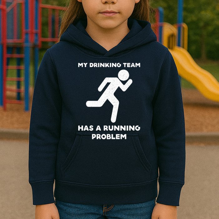 My Drinking Team Has A Running Problem Kids Hoodie