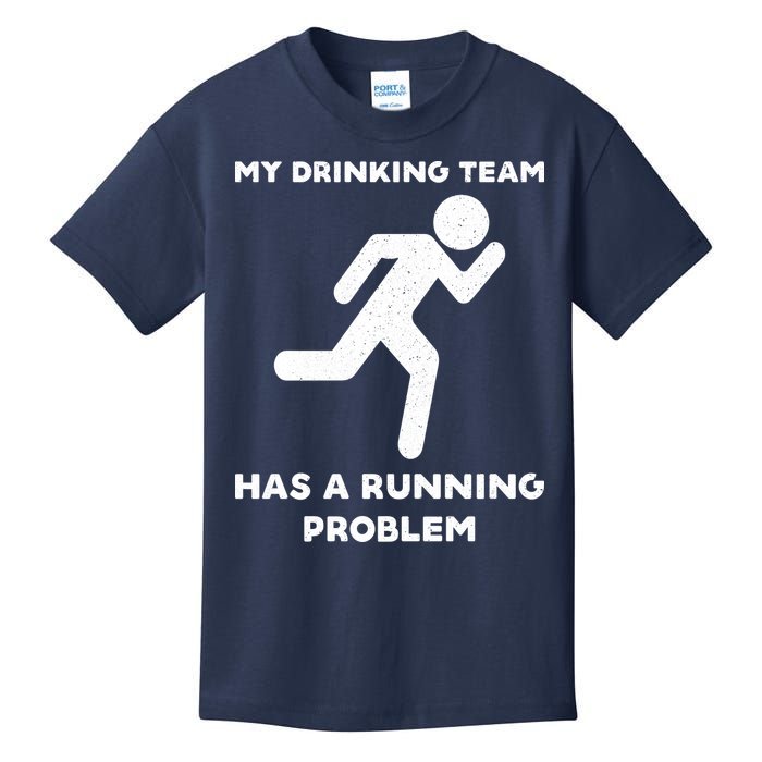 My Drinking Team Has A Running Problem Kids T-Shirt