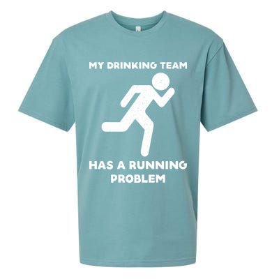 My Drinking Team Has A Running Problem Sueded Cloud Jersey T-Shirt