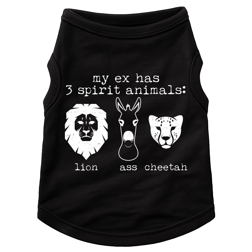 My Ex Has Three Spirit Animals Lion Ass Cheetah Doggie Tank