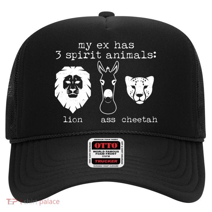 My Ex Has Three Spirit Animals Lion Ass Cheetah High Crown Mesh Back Trucker Hat