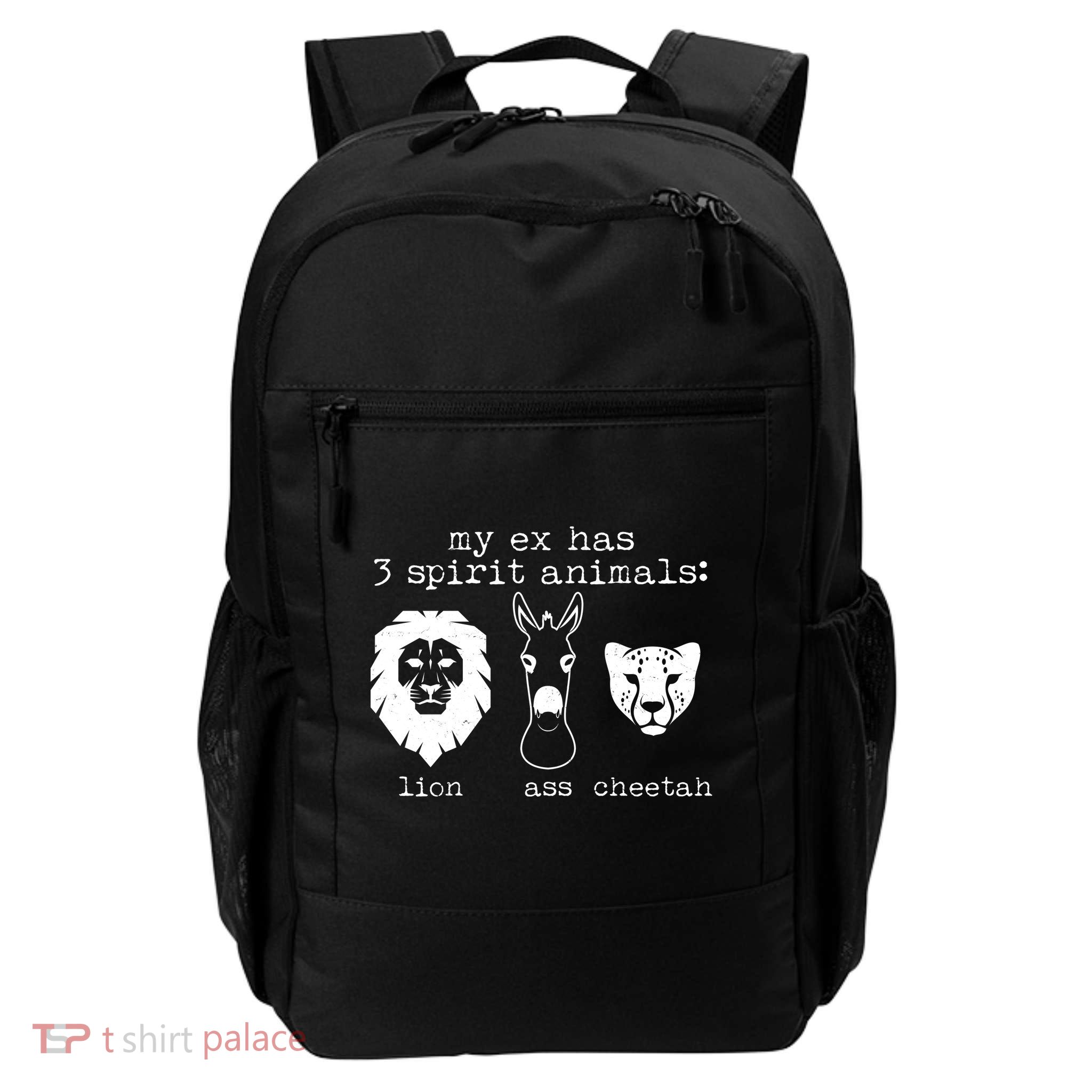 My Ex Has Three Spirit Animals Lion Ass Cheetah Daily Commute Backpack