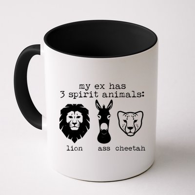 My Ex Has Three Spirit Animals Lion Ass Cheetah Mug