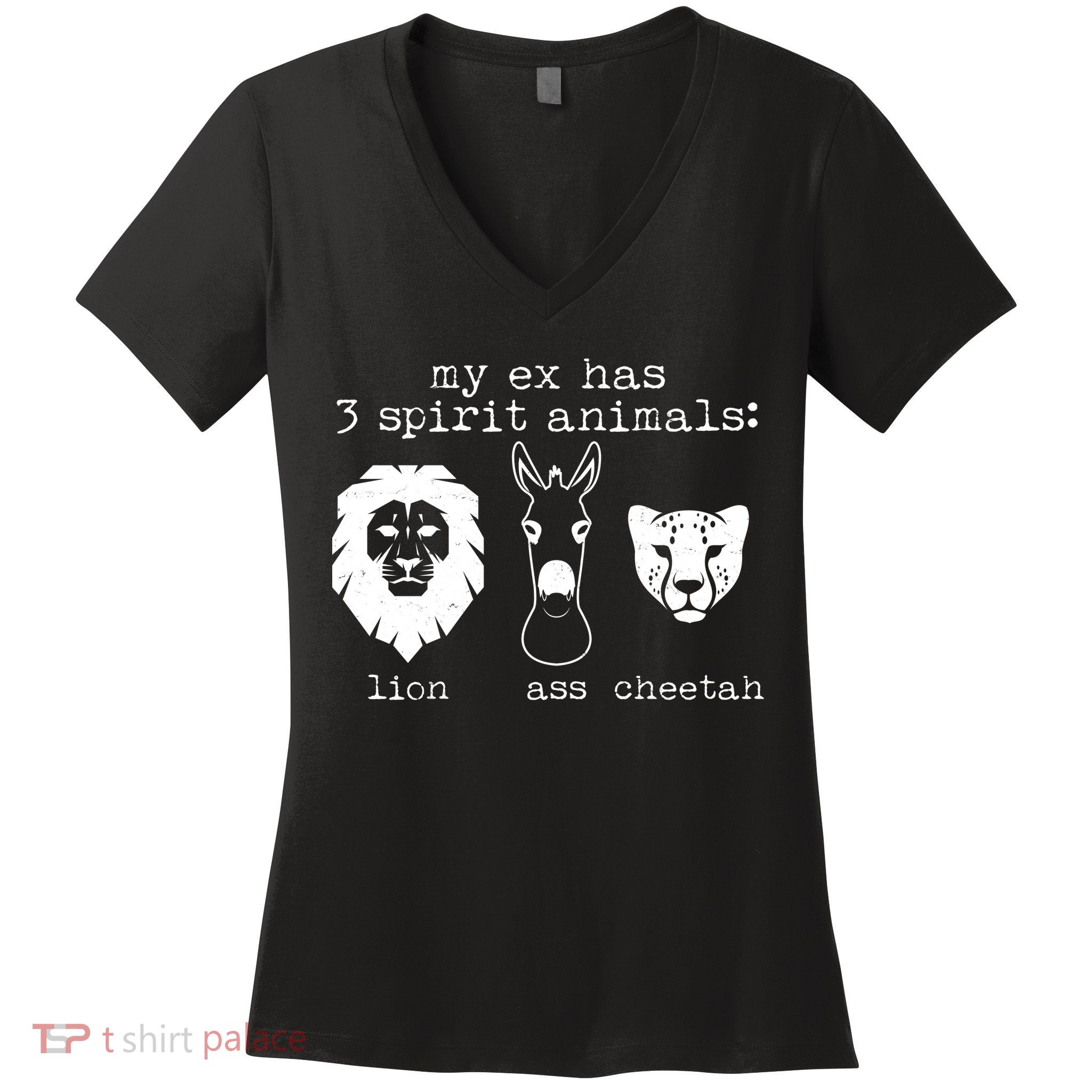 My Ex Has Three Spirit Animals Lion Ass Cheetah Women's V-Neck T-Shirt