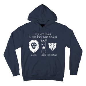 My Ex Has Three Spirit Animals Lion Ass Cheetah Hoodie