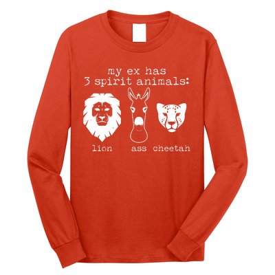 My Ex Has Three Spirit Animals Lion Ass Cheetah Long Sleeve Shirt