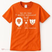 My Ex Has Three Spirit Animals Lion Ass Cheetah Tall T-Shirt