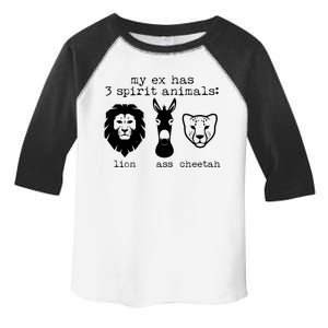 My Ex Has Three Spirit Animals Lion Ass Cheetah Toddler Fine Jersey T-Shirt