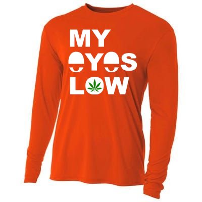 My Eyes Low Smoke Weed High Life Cooling Performance Long Sleeve Crew