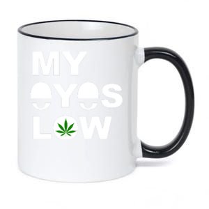 My Eyes Low Smoke Weed High Life 11oz Black Color Changing Mug