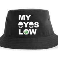 My Eyes Low Smoke Weed High Life Sustainable Bucket Hat