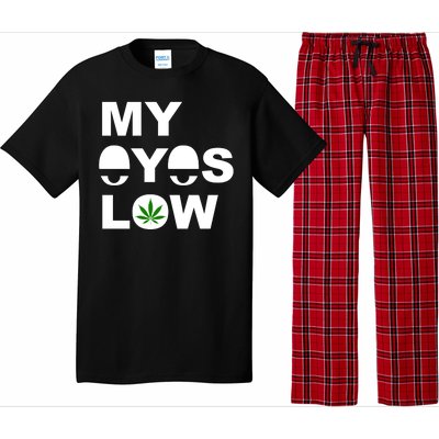 My Eyes Low Smoke Weed High Life Pajama Set