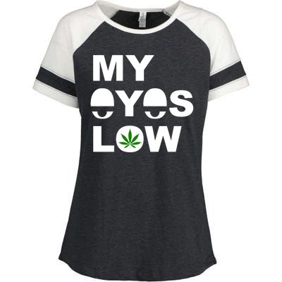 My Eyes Low Smoke Weed High Life Enza Ladies Jersey Colorblock Tee