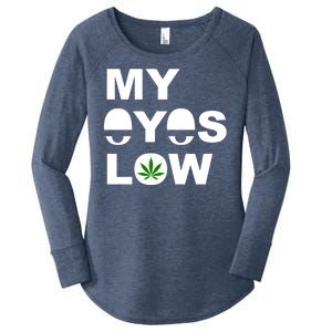 My Eyes Low Smoke Weed High Life Women's Perfect Tri Tunic Long Sleeve Shirt