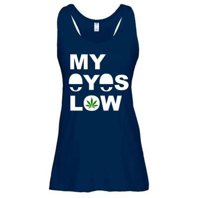 My Eyes Low Smoke Weed High Life Ladies Essential Flowy Tank