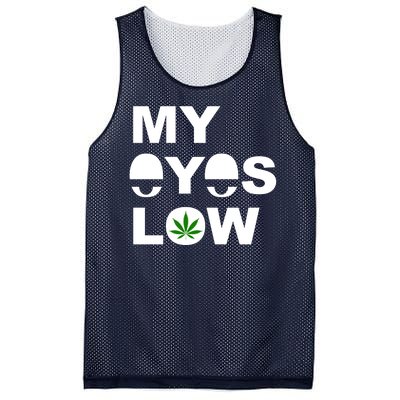 My Eyes Low Smoke Weed High Life Mesh Reversible Basketball Jersey Tank