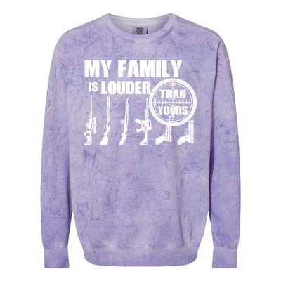 My Family Is Louder Than Yours Colorblast Crewneck Sweatshirt