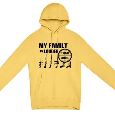 My Family Is Louder Than Yours Premium Pullover Hoodie