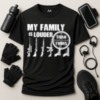 My Family Is Louder Than Yours Performance Shirt
