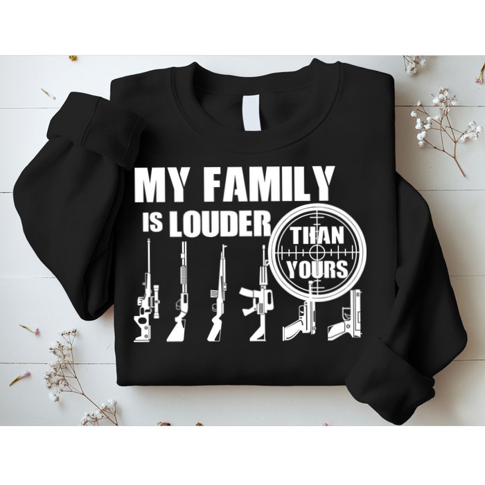 My Family Is Louder Than Yours Sweatshirt