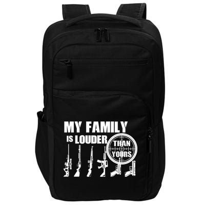 My Family Is Louder Than Yours Impact Tech Backpack
