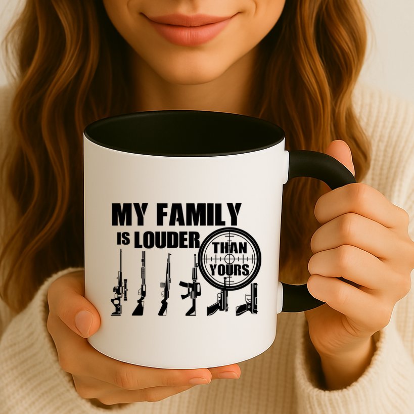 My Family Is Louder Than Yours Mug