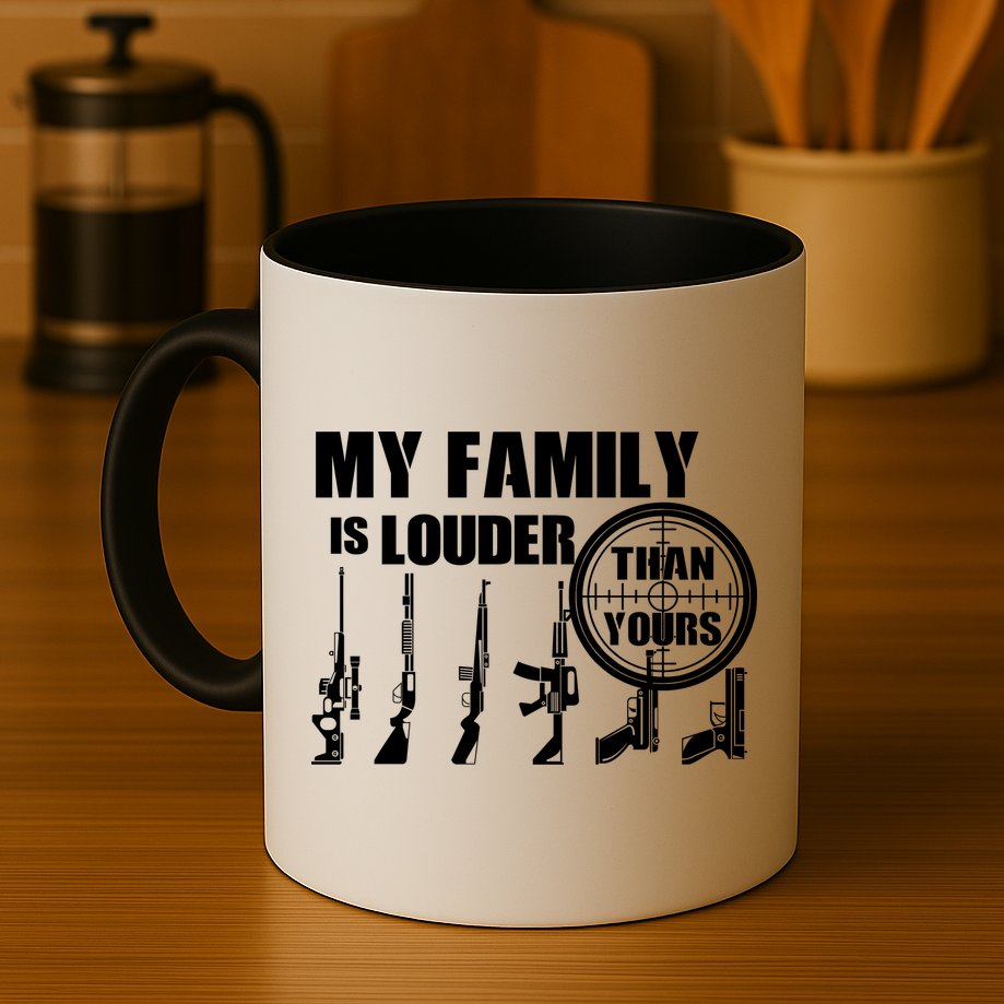 My Family Is Louder Than Yours Mug