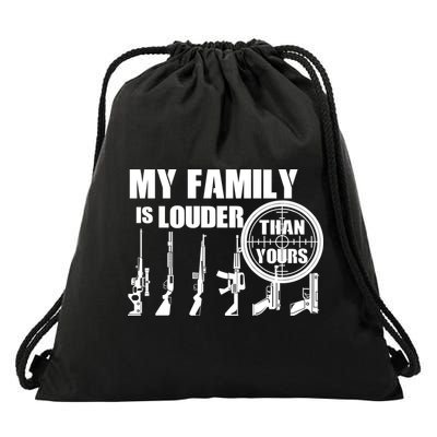 My Family Is Louder Than Yours Drawstring Bag