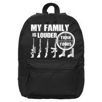 My Family Is Louder Than Yours 16 in Basic Backpack