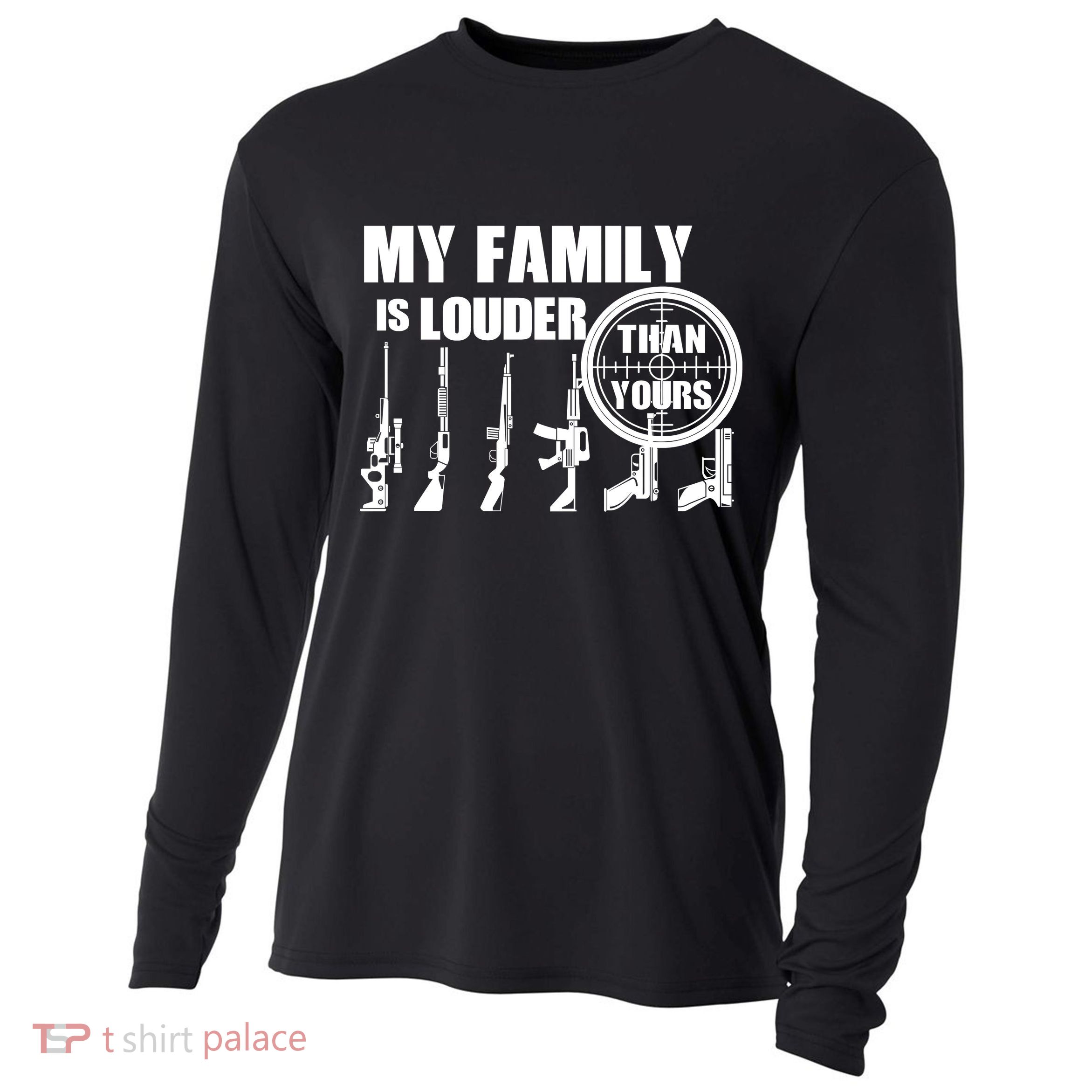 My Family Is Louder Than Yours Cooling Performance Long Sleeve Crew