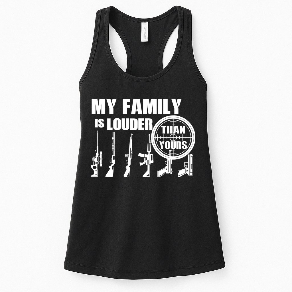 My Family Is Louder Than Yours Womens Tank Top