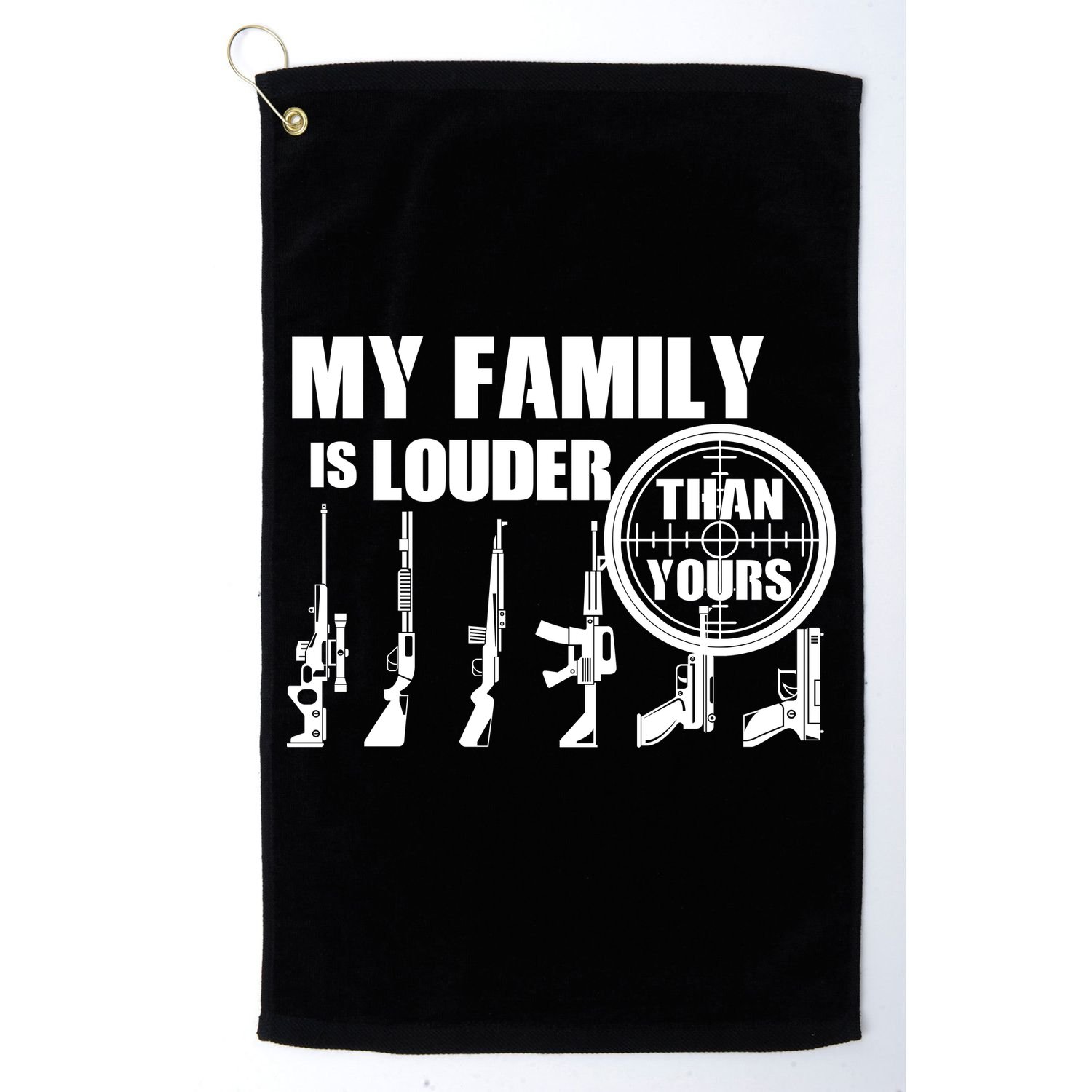 My Family Is Louder Than Yours Golf Towel