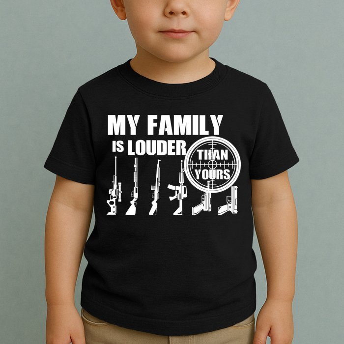 My Family Is Louder Than Yours Toddler T-Shirt