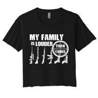 My Family Is Louder Than Yours Women's Crop Top Tee