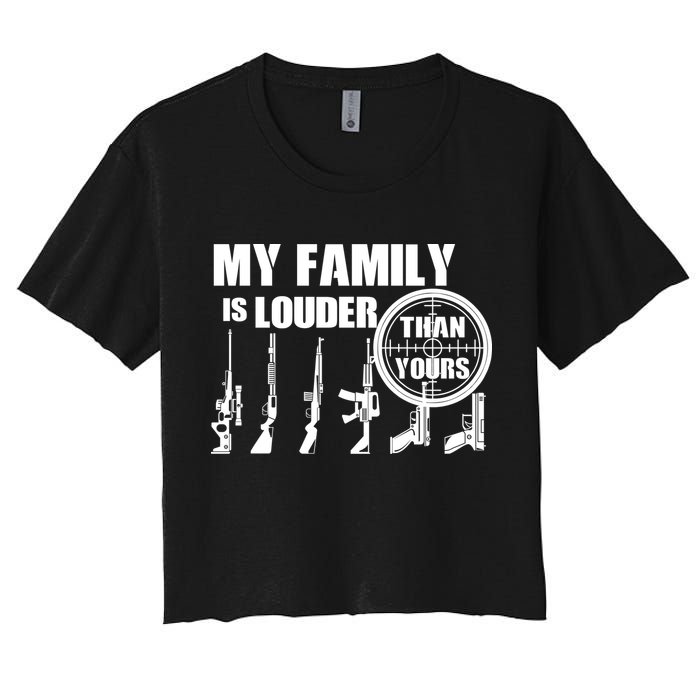 My Family Is Louder Than Yours Women's Crop Top Tee