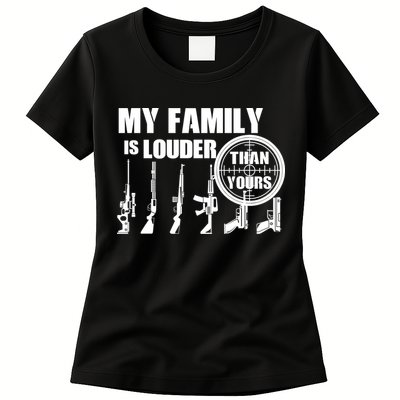 My Family Is Louder Than Yours Womens T-Shirt