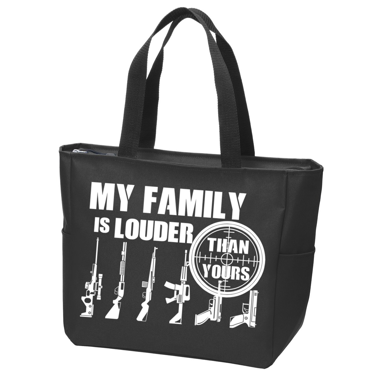 My Family Is Louder Than Yours Zip Tote Bag
