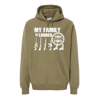 My Family Is Louder Than Yours Premium Hoodie