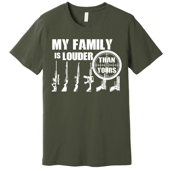 My Family Is Louder Than Yours Premium T-Shirt