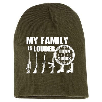 My Family Is Louder Than Yours Short Acrylic Beanie