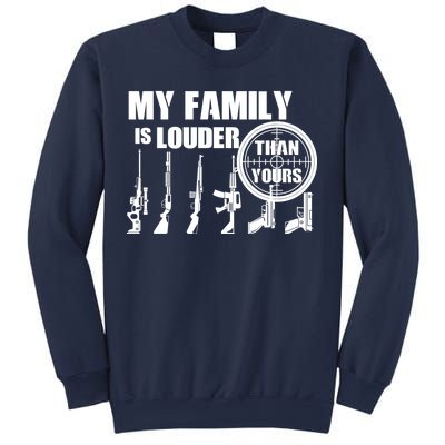 My Family Is Louder Than Yours Sweatshirt