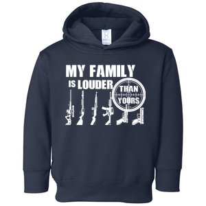 My Family Is Louder Than Yours Toddler Hoodie