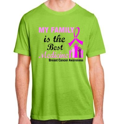 My Family Is The Best Medicine Breast Cancer Awareness Adult ChromaSoft Performance T-Shirt