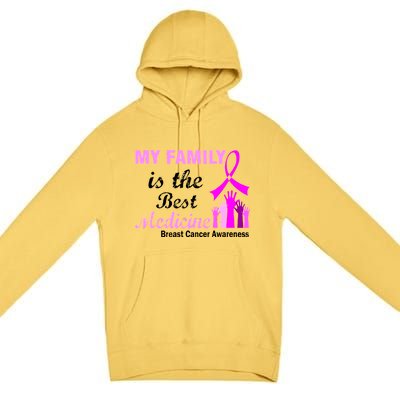 My Family Is The Best Medicine Breast Cancer Awareness Premium Pullover Hoodie