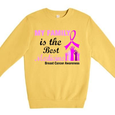 My Family Is The Best Medicine Breast Cancer Awareness Premium Crewneck Sweatshirt