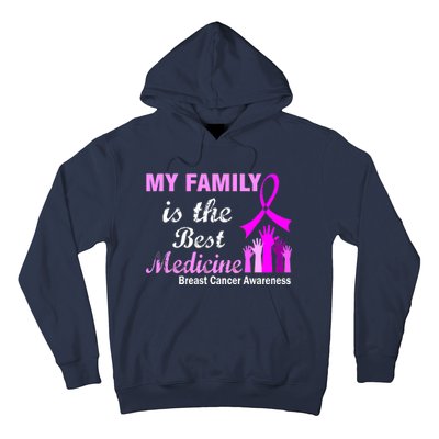 My Family Is The Best Medicine Breast Cancer Awareness Hoodie