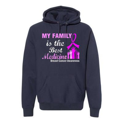 My Family Is The Best Medicine Breast Cancer Awareness Premium Hoodie