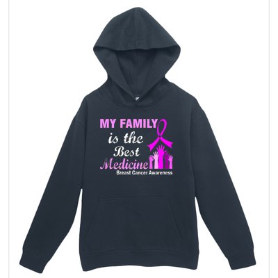 My Family Is The Best Medicine Breast Cancer Awareness Urban Pullover Hoodie