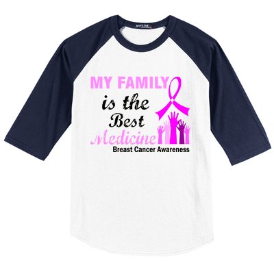 My Family Is The Best Medicine Breast Cancer Awareness Baseball Sleeve Shirt