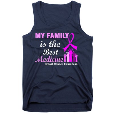 My Family Is The Best Medicine Breast Cancer Awareness Tank Top